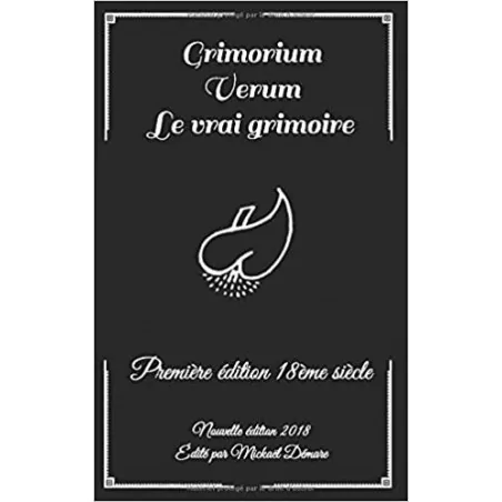Grimorium Verum Le vrai grimoire: Première édition 18ème siècle - Magie Kali - Boutique ésotérique, spiritisme et occultisme en