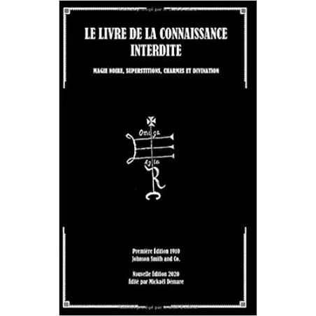 LE LIVRE DE LA CONNAISSANCE INTERDITE: MAGIE NOIRE, SUPERSTITIONS, CHARMES ET DIVINATION - Magie Kali - Boutique ésotérique, sp